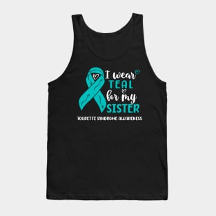 I Wear Teal For My Sister Tourette Syndrome Awareness Tank Top